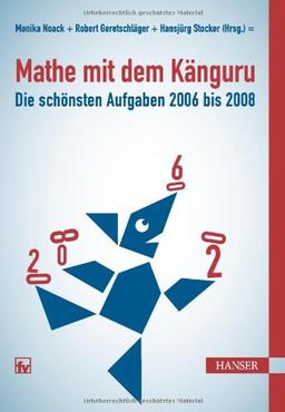 Mathe mit dem Känguru 2: Die schönsten Aufgaben von 2006 bis 2008