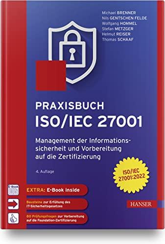 Praxisbuch ISO/IEC 27001: Management der Informationssicherheit und Vorbereitung auf die Zertifizierung