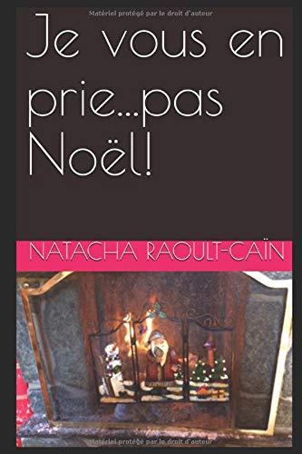 Je vous en prie...pas Noël!