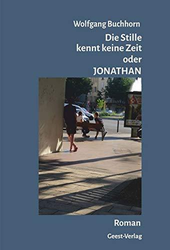 Die Stille kennt kleine Zeit oder JONATHAN