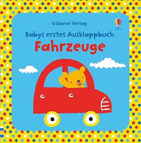 Babys erstes Ausklappbuch: Fahrzeuge: ab 3 Monaten