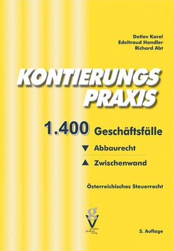 KONTIERUNGS-PRAXIS: 1.400 Geschäftsfälle von Abbaurecht bis Zwischenwand