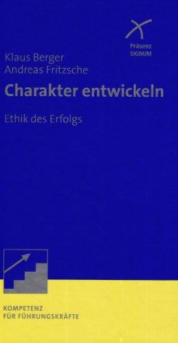 Charakter entwickeln: Ethik des Erfolgs