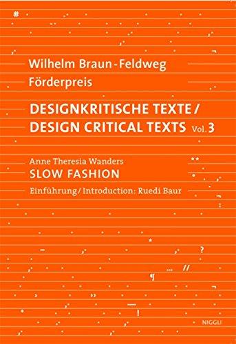 Wilhelm Braun-Feldweg Förderpreis 2009. Designkritische Texte Bd. 3 Slow Fashion