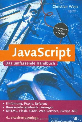 JavaScript: Das umfassende Handbuch (Galileo Computing)