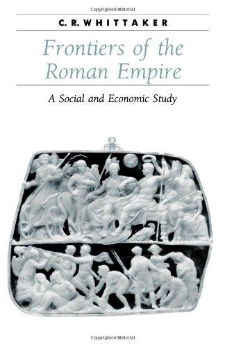 Frontiers of the Roman Empire: A Social and Economic Study (Ancient Society and History)