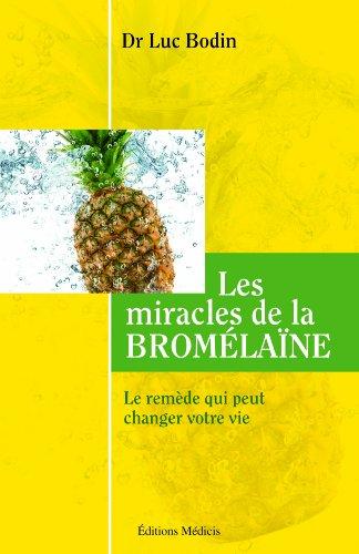 Les miracles de la bromélaïne : le remède qui peut changer votre vie