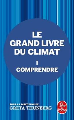 Le grand livre du climat. Vol. 1. Comprendre