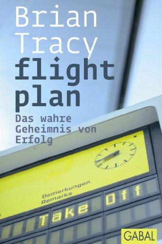 Flight Plan: Das wahre Geheimnis von Erfolg