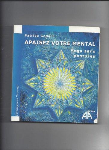 Apaisez votre mental : yoga sans postures