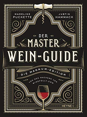 Der Master-Wein-Guide: Die Magnum-Edition - Von den Machern von winefolly.com