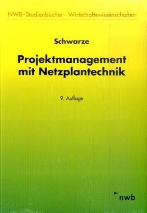 Projektmanagement mit Netzplantechnik