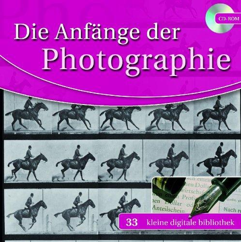 Die Anfänge der Photographie (PC+MAC)