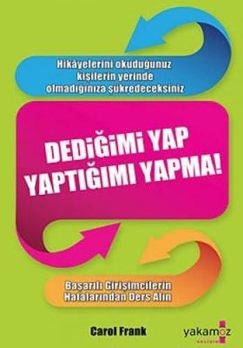 DEDİĞİMİ YAP YAPTIĞIMI YAPMA