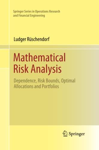 Mathematical Risk Analysis: Dependence, Risk Bounds, Optimal Allocations and Portfolios (Springer Series in Operations Research and Financial Engineering)