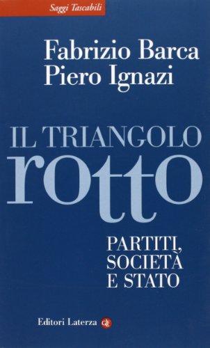 Il triangolo rotto. Partiti, società e Stato (Saggi tascabili Laterza)