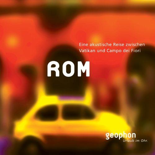 Rom. CD: Eine akustische Reise zwischen Vatikan und Campo dei Fiori