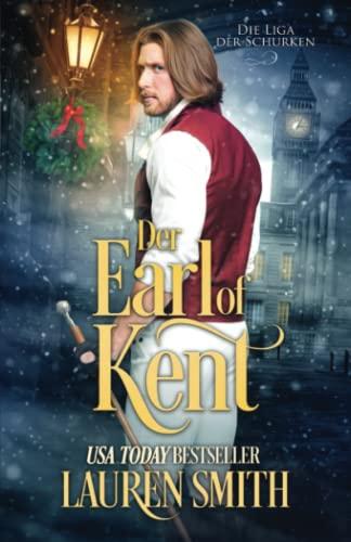 Der Earl of Kent (Die Liga der Schurken, Band 11)