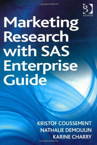 Marketing Research With SAS Enterprise Guide