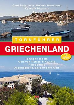 Törnführer Griechenland 1: Ionische Inseln, Golf von Patras und Korinth, Peloponnes, Argolischer und Saronischer Golf