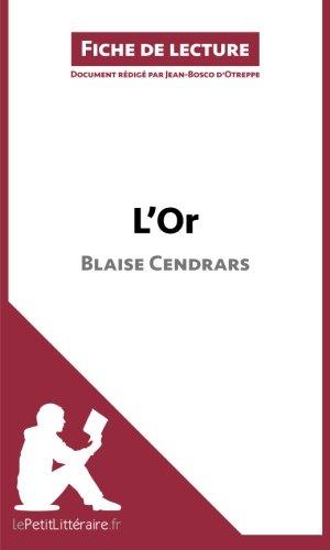 L'Or de Blaise Cendrars (Fiche de lecture) : Analyse complète et résumé détaillé de l'oeuvre