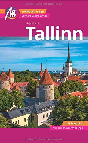 Tallinn MM-City Reiseführer Michael Müller Verlag: Individuell reisen mit vielen praktischen Tipps und Web-App mmtravel.com