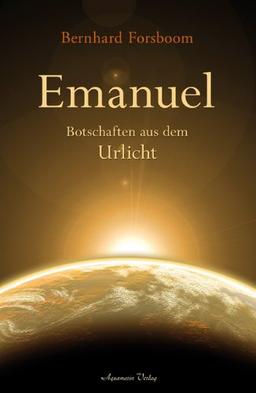 Emanuel - Botschaften aus dem Urlicht