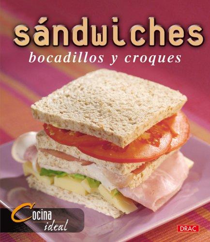 Sánwiches, bocadillos y croques (Cocina Ideal)