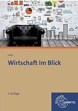 Wirtschaft im Blick: Wirtschaftskunde für nicht kaufmännische Berufsschulen