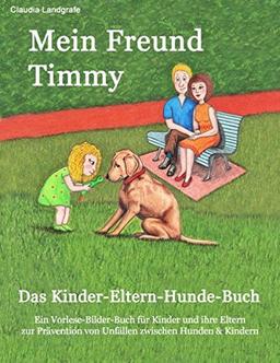 Mein Freund Timmy: Das Kinder-Eltern-Hunde-Buch