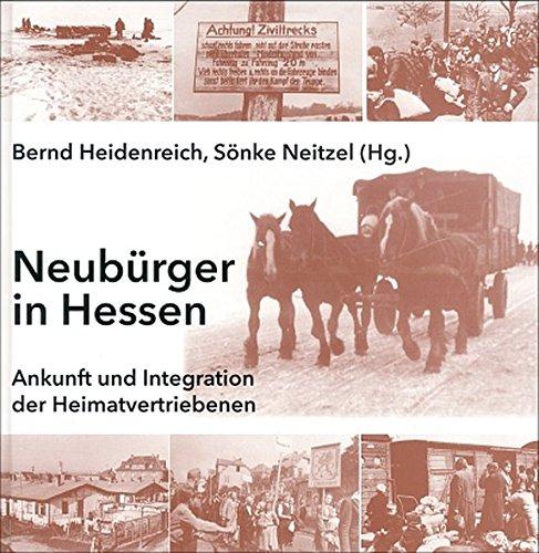 Neubürger in Hessen: Ankunft und Integration der Heimatvertriebenen