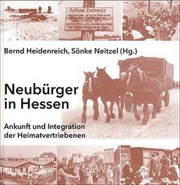 Neubürger in Hessen: Ankunft und Integration der Heimatvertriebenen