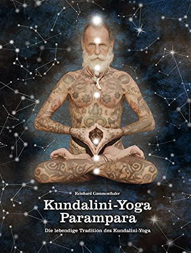 Kundalini-Yoga Parampara: Die lebendige Tradition des Kundalini-Yoga