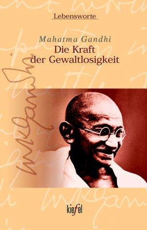 Die Kraft der Gewaltlosigkeit