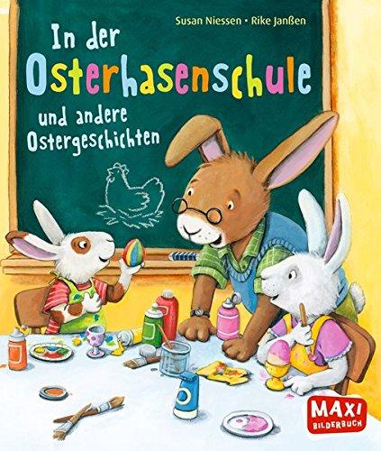 MAXI In der Osterhasenschule: und andere Ostergeschichten