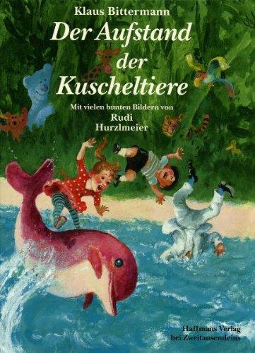 Der Aufstand der Kuscheltiere: Eine Räuber- und Pistolengeschichte