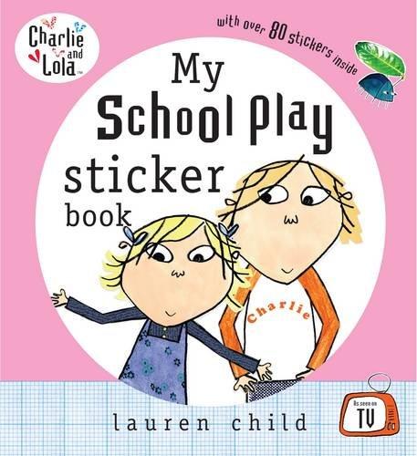 Charlie and Lola: My School Play Sticker Book