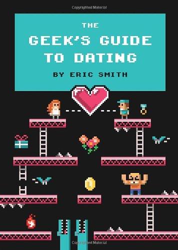 The Geek's Guide to Dating