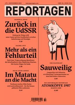 Reportagen #73: Das unabhängige Magazin für erzählte Gegenwart