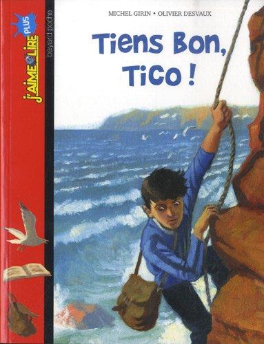 Tiens bon, Tico !