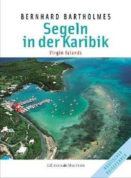 Virgin Islands - Pläne und Luftbilder von Häfen und Ankerplätzen in der Karibik