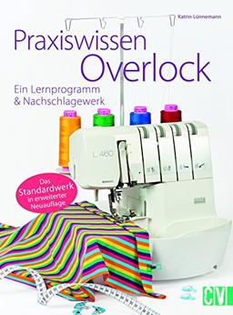 Praxiswissen Overlock: Ein Lernprogramm & Nachschlagewerk