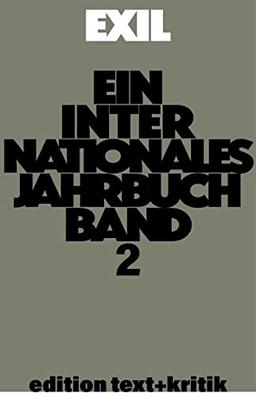 Erinnerungen ans Exil – kritische Lektüre der Autobiographien nach 1933 und andere Themen: Kritische Lektüre Der Autobiographien Nach 1933 Und Andere Themen (Exilforschung, 2)