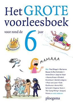 Het grote voorleesboek voor rond de zes jaar (Ploegsma kinder- & jeugdboeken)