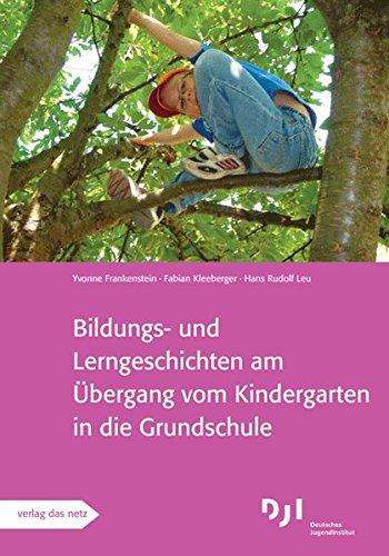 Bildungs- und Lerngeschichten am Übergang vom Kindergarten in die Grundschule: Bildungs- und Lerngeschichten spezial