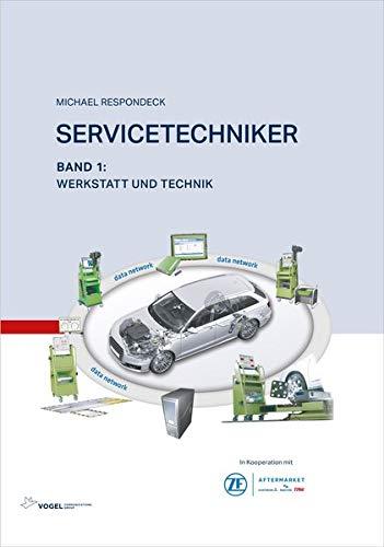 Servicetechniker Band 1: Werkstatt und Technik