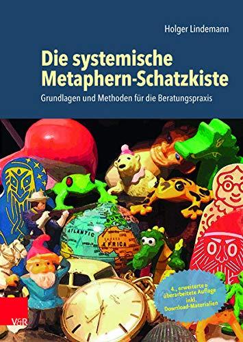 Die systemische Metaphern-Schatzkiste: Grundlagen und Methoden für die Beratungspraxis