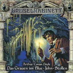 Gruselkabinett - Folge 73: Das Grauen im Blue-John-Stollen