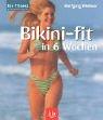 Bikini-fit in 6 Wochen