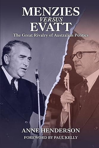 MENZIES vs EVATT: The Great Rivalry of Australian Politics